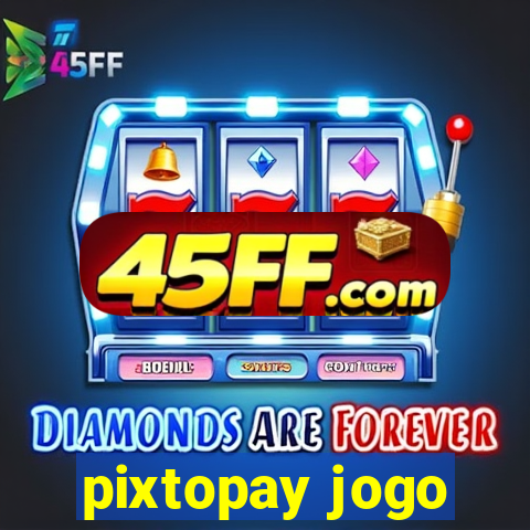 pixtopay jogo